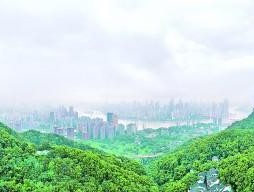 绘就巴渝山水新画卷——重庆持续改善和保护长江上游生态环境